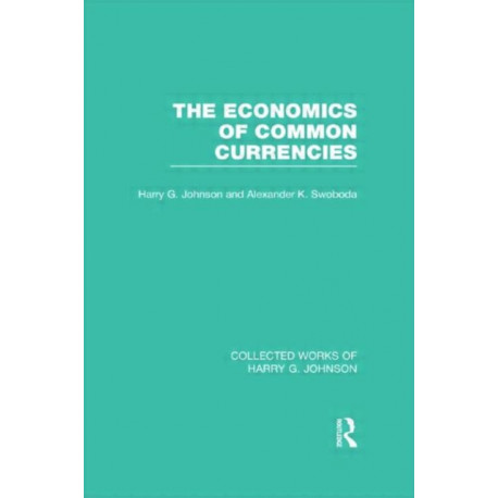 The Economics of Common Currencies: Proceedings of the Madrid Conference on Optimum Currency Areas