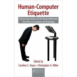 Human-Computer Etiquette: Cultural Expectations and the Design Implications They Place on Computers and Technology