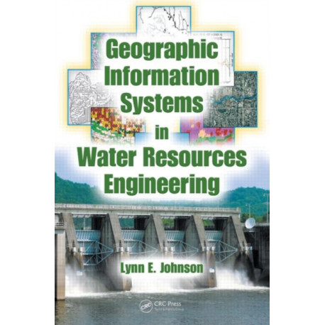 Geographic Information Systems in Water Resources Engineering