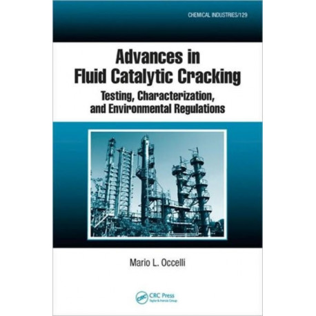 Advances in Fluid Catalytic Cracking: Testing, Characterization, and Environmental Regulations