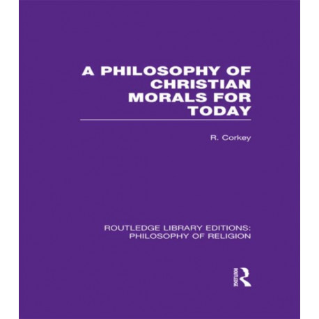 A Philosophy of Christian Morals for Today