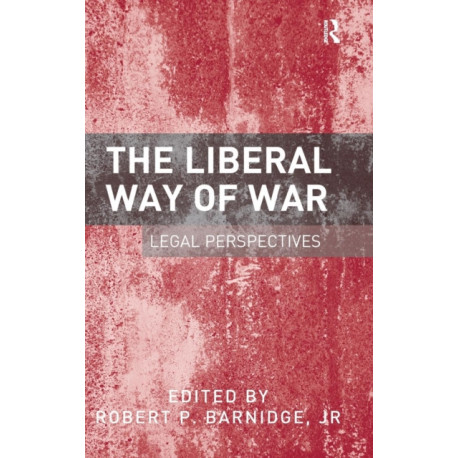 The Liberal Way of War: Legal Perspectives