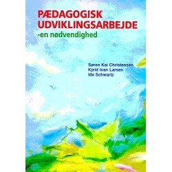 Pædagogisk udviklingsarbejde - en nødvendighed