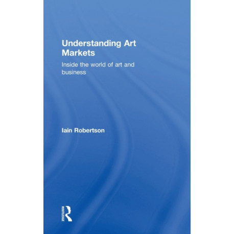 Understanding Art Markets: Inside the world of art and business