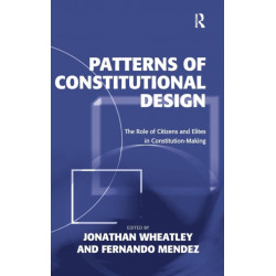 Patterns of Constitutional Design: The Role of Citizens and Elites in Constitution-Making