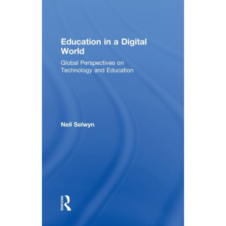 Education in a Digital World: Global Perspectives on Technology and Education