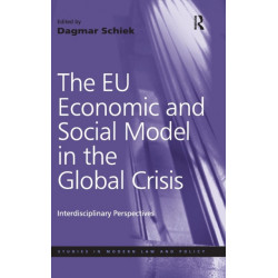 The EU Economic and Social Model in the Global Crisis: Interdisciplinary Perspectives