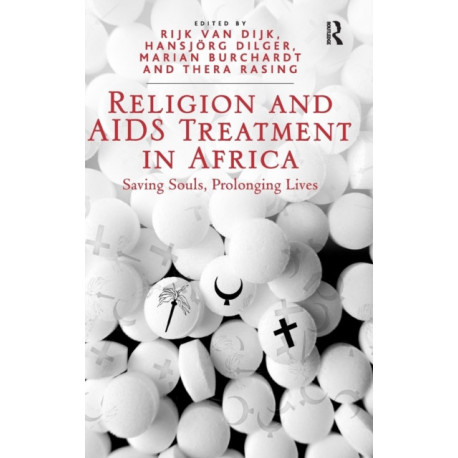 Religion and AIDS Treatment in Africa: Saving Souls, Prolonging Lives