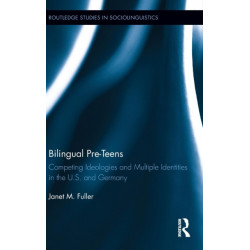 Bilingual Pre-Teens: Competing Ideologies and Multiple Identities in the U.S. and Germany