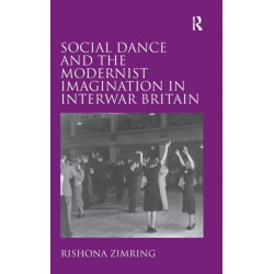 Social Dance and the Modernist Imagination in Interwar Britain