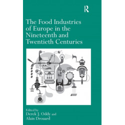 The Food Industries of Europe in the Nineteenth and Twentieth Centuries