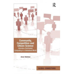 Community, Competition and Citizen Science: Voluntary Distributed Computing in a Globalized World