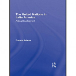 The United Nations in Latin America: Aiding Development