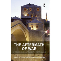 The Aftermath of War: Experiences and Social Attitudes in the Western Balkans