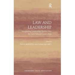 Law and Leadership: Integrating Leadership Studies into the Law School Curriculum