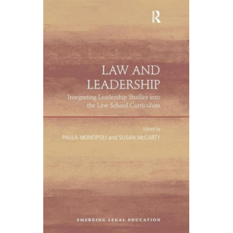 Law and Leadership: Integrating Leadership Studies into the Law School Curriculum