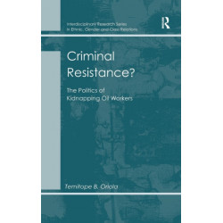 Criminal Resistance?: The Politics of Kidnapping Oil Workers