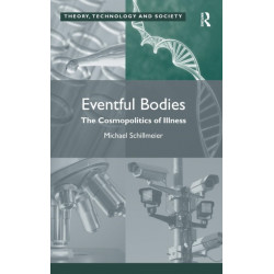 Eventful Bodies: The Cosmopolitics of Illness