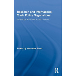 Research and International Trade Policy Negotiations: Knowledge and Power in Latin America