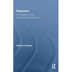 Represent: Art and Identity Among the Black Upper-Middle Class