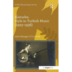 Alaturka: Style in Turkish Music (1923–1938)