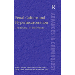 Penal Culture and Hyperincarceration: The Revival of the Prison