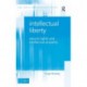 Intellectual Liberty: Natural Rights and Intellectual Property