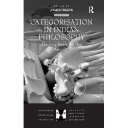 Categorisation in Indian Philosophy: Thinking Inside the Box