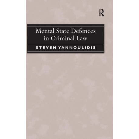 Mental State Defences in Criminal Law