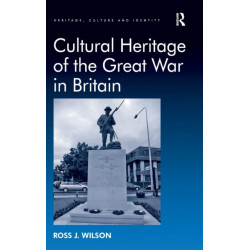 Cultural Heritage of the Great War in Britain