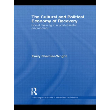 The Cultural and Political Economy of Recovery: Social Learning in a post-disaster environment