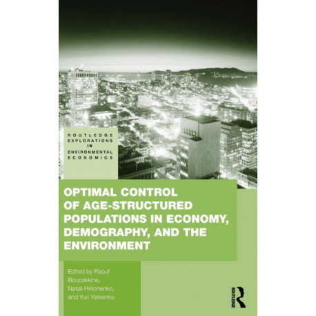 Optimal Control of Age-structured Populations in Economy, Demography, and the Environment