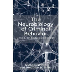 The Neurobiology of Criminal Behavior: Gene-Brain-Culture Interaction