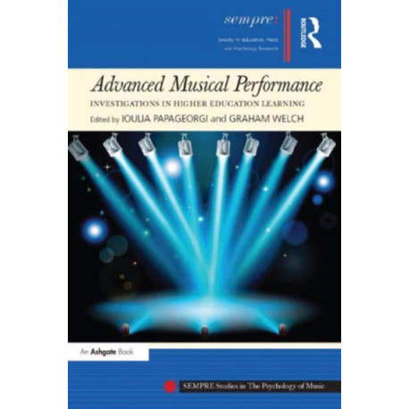 Advanced Musical Performance: Investigations in Higher Education Learning