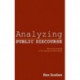Analyzing Public Discourse: Discourse Analysis in the Making of Public Policy