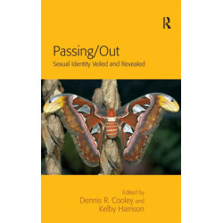 Passing/Out: Sexual Identity Veiled and Revealed