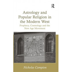 Astrology and Popular Religion in the Modern West: Prophecy, Cosmology and the New Age Movement