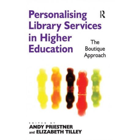 Personalising Library Services in Higher Education: The Boutique Approach