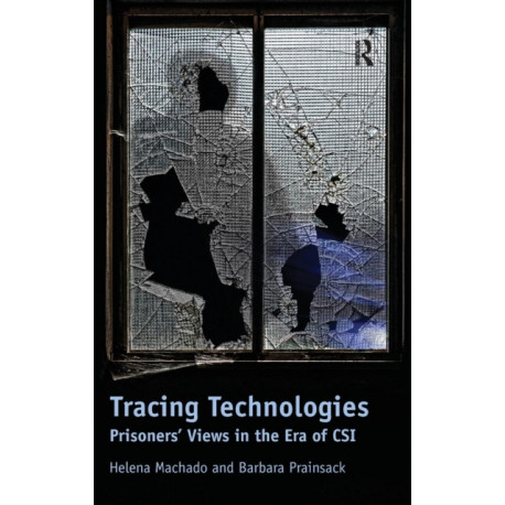 Tracing Technologies: Prisoners' Views in the Era of CSI