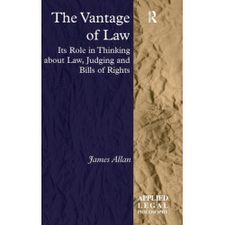 The Vantage of Law: Its Role in Thinking about Law, Judging and Bills of Rights