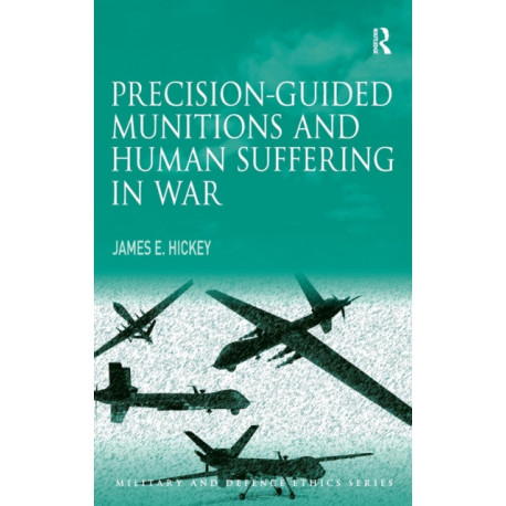 Precision-guided Munitions and Human Suffering in War