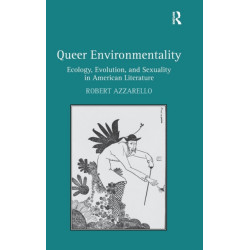 Queer Environmentality: Ecology, Evolution, and Sexuality in American Literature