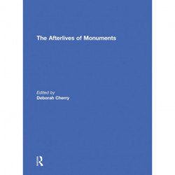 The Afterlives of Monuments