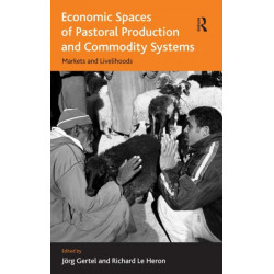 Economic Spaces of Pastoral Production and Commodity Systems: Markets and Livelihoods