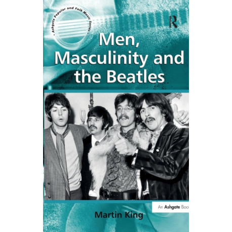 Men, Masculinity and the Beatles