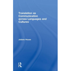 Translation as Communication across Languages and Cultures