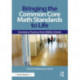 Bringing the Common Core Math Standards to Life: Exemplary Practices from Middle Schools