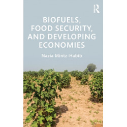 Biofuels, Food Security, and Developing Economies