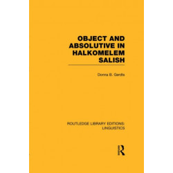 Object and Absolutive in Halkomelem Salish (RLE Linguistics F: World Linguistics)