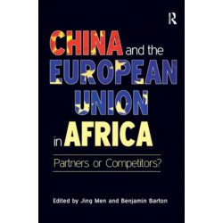 China and the European Union in Africa: Partners or Competitors?